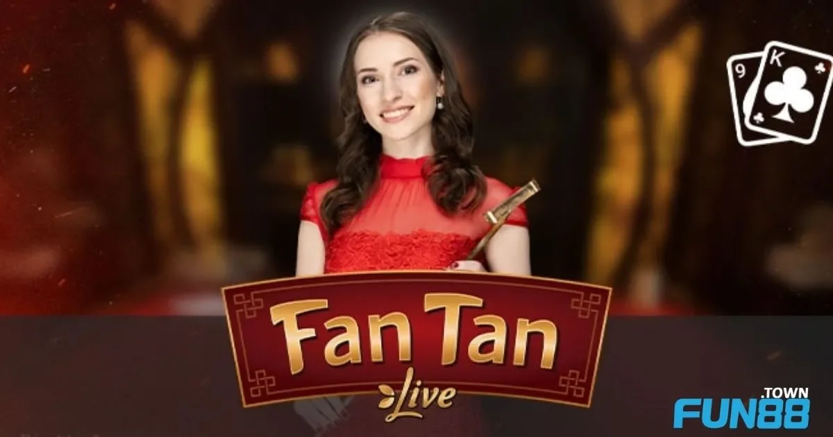 Fantan Fun88 Là Gì? Điểm Độc Đáo Trong Luật Chơi
