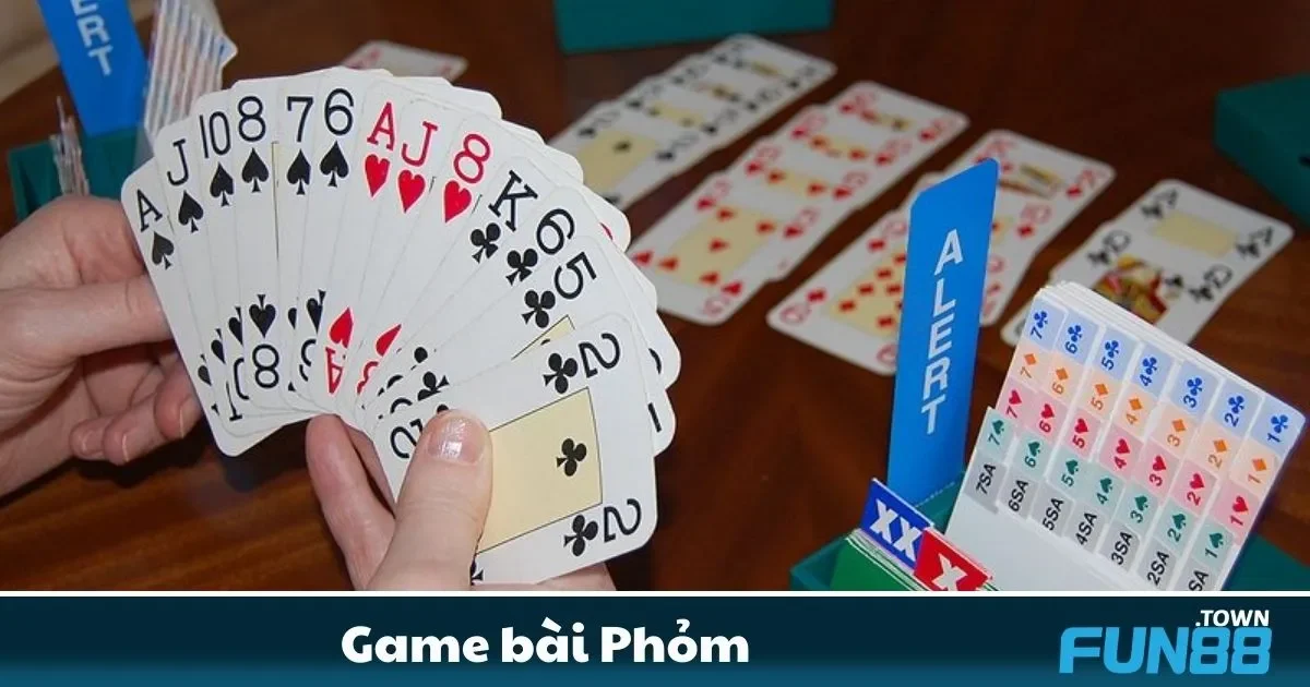 Phỏm Fun88 Là Gì? Cách Tạo “Phỏm” Để Đạt Điểm Cao