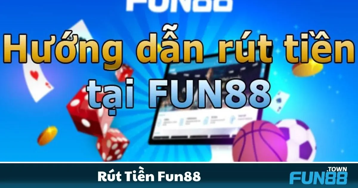 Điều kiện cần thiết để thực hiện giao dịch rút tiền tại Fun88