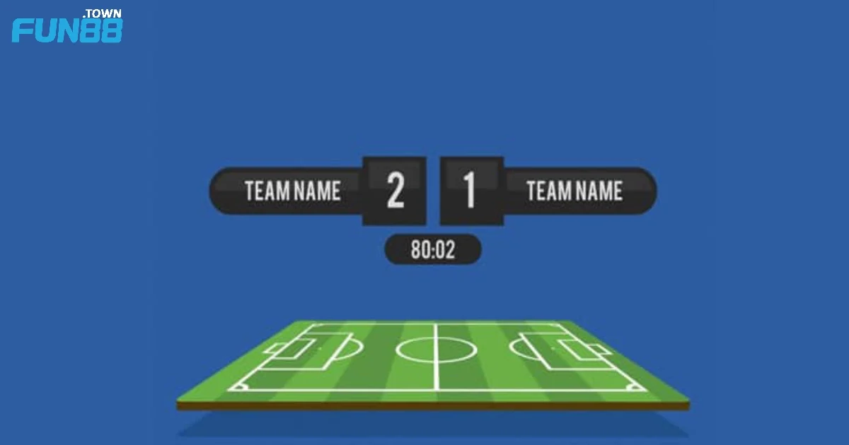 Cách Chơi Cược Tỷ Số & Các Loại Kèo Phổ Biến