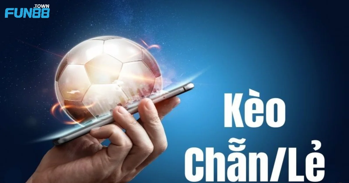 Cách Đọc Kèo Chẵn Lẻ & Cách Xác Định Kết Quả