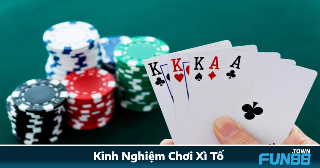 Kinh Nghiệm Chơi Xì Tố Fun88 – Chia Sẻ Từ Cao Thủ Lâu Năm